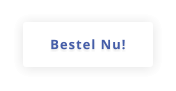 Bestel Nu!